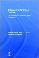 Translating Chinese Culture: The process of Chinese--English translation
