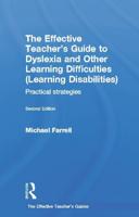The Effective Teacher's Guide to Dyslexia and Other Learning Difficulties (Learning Disabilities)