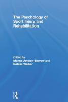 The Psychology of Sport Injury and Rehabilitation