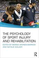 The Psychology of Sport Injury and Rehabilitation