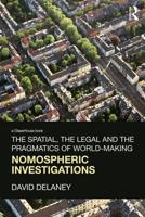The Spatial, the Legal and the Pragmatics of World-Making : Nomospheric Investigations