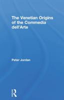 The Venetian Origins of the Commedia Dell'arte