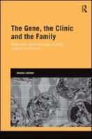 The Gene, the Clinic and the Family