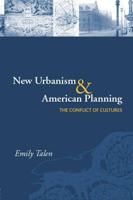 New Urbanism and American Planning : The Conflict of Cultures