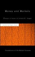 Money and Markets: Essays in Honor of Leland B. Yeager