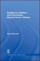 Equilibrium, Welfare, and Uncertainty