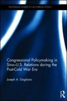 Congressional Policymaking in Sino-U.S. Relations During the Post-Cold War Era