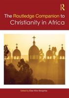 The Routledge Companion to Christianity in Africa