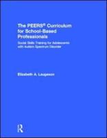 The PEERS Curriculum for School Based Professionals