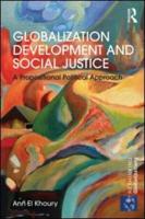 Globalization Development and Social Justice: A propositional political approach