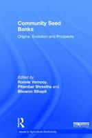 Community Seed Banks: Origins, Evolution and Prospects