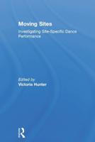 Moving Sites: Investigating Site-Specific Dance Performance