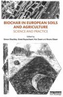 Biochar in European Soils and Agriculture: Science and Practice
