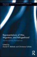 Representations of War, Migration, and Refugeehood: Interdisciplinary Perspectives