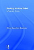Reading Michael Balint: A Pragmatic Clinician