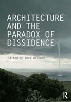 Architecture and the Paradox of Dissidence