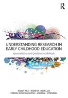 Understanding Research in Early Childhood Education: Quantitative and Qualitative Methods