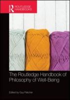 The Routledge Handbook of Philosophy of Well-Being