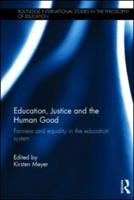 Education, Justice and the Human Good: Fairness and equality in the education system