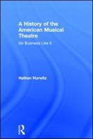 A History of the American Musical Theatre