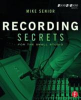 Recording Secrets for the Small Studio