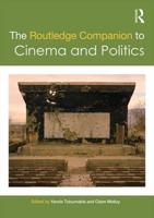 The Routledge Companion to Cinema and Politics