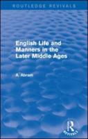 English Life and Manners in the Later Middle Ages