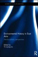 Environmental History in East Asia: Interdisciplinary Perspectives