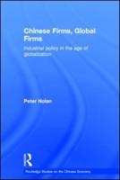 Chinese Firms, Global Firms: Industrial Policy in the Age of Globalization