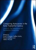 Comparing Autocracies in the Early Twenty-First Century. Volume 2 The Performance and Persistence of Autocracies