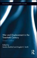 War and Displacement in the Twentieth Century: Global Conflicts