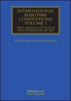 International Maritime Conventions. Volume 1 The Carriage of Goods and Passengers by Sea