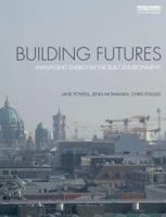 Building Futures : Managing energy in the built environment