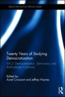Twenty Years of Studying Democratization. Vol. 2 Democratization, Democracy and Authoritarian Continuity