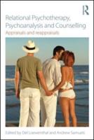 Relational Psychotherapy, Psychoanalysis, and Counselling Appraisals and Reappraisals