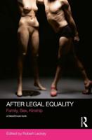 After Legal Equality: Family, Sex, Kinship