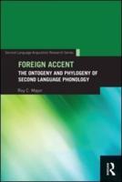 Foreign Accent: The Ontogeny and Phylogeny of Second Language Phonology