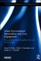 Urban Environmental Stewardship and Civic Engagement: How planting trees strengthens the roots of democracy