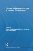 Causes and Consequences of Nuclear Proliferation