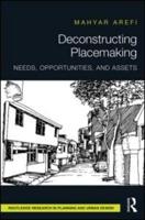 Deconstructing Placemaking: Needs, Opportunities, and Assets