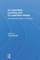 Co-operation, Learning and Co-operative Values: Contemporary issues in education