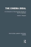 The Cinema Ideal: An Introduction to Psychoanalytic Studies of the Film Spectator