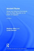 Ancient Rome: Social and Historical Documents from the Early Republic to the Death of Augustus