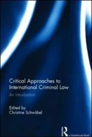 Critical Approaches to International Criminal Law: An Introduction