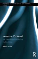Innovation Contested: The Idea of Innovation Over the Centuries