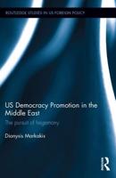 US Democracy Promotion in the Middle East: The Pursuit of Hegemony