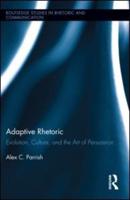 Adaptive Rhetoric: Evolution, Culture, and the Art of Persuasion