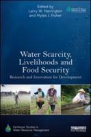 Water Scarcity, Livelihoods and Food Security: Research and Innovation for Development