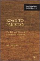 Road to Pakistan: The Life and Times of Mohammad Ali Jinnah