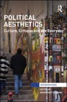 Political Aesthetics: Culture, Critique and the Everyday